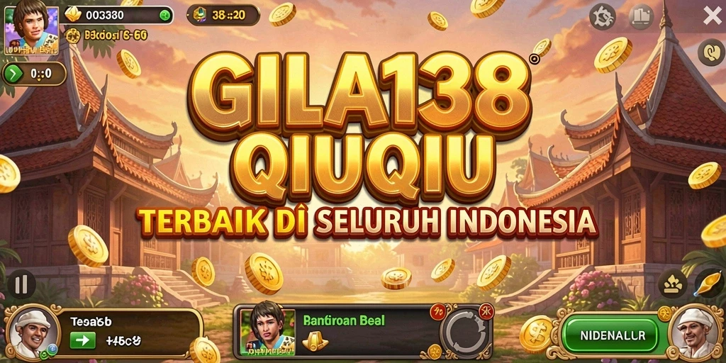 Tampilan gameplay QiuQiu yang memukau di GILA138.